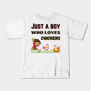 JUST A BOY WHO LOVES CHICKENS | Funny Chicken Quote | Farming Hobby Kids T-Shirt